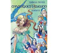 Chroniques d'Edelynn, ILEANA VI - MEYER Isabelle - Le Pont Du Vent - broché - Roman junior dès 9 ans