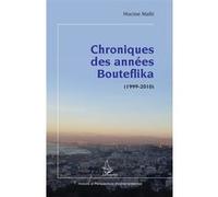 Chroniques des années Bouteflika Hocine Malti (Auteur)