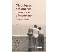 Chroniques Des Années D'amour Et D'imposture