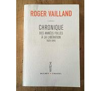 Chroniques des années folles à la libération, 1928-1945