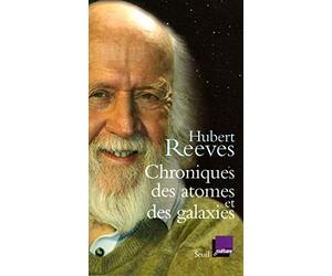 Chroniques des atomes et des galaxies