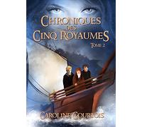 Chroniques des Cinq Royaumes: Tome 2