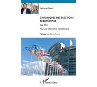 Patrice Obert – Chroniques des élections européennes – Pour une alternative républicaine – Broché
