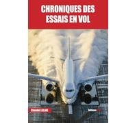 CHRONIQUES DES ESSAIS EN VOL