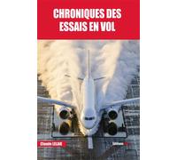 Chroniques des essais en vol - Claude Lelaie - Jpo Altipresse - broché - Guide