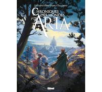 Chroniques des mondes d'Aria: Vers l'aventure, à reculons !