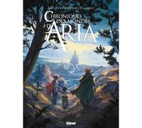 Chroniques des mondes d'Aria Vers l'aventure, à reculons ! - William Lafleur - Glénat - cartonné - Bande dessinée