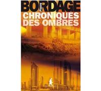 Chroniques des ombres Pierre Bordage (Auteur)
