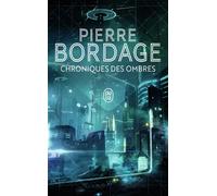 Chroniques des ombres - Pierre Bordage - J'ai Lu - Poche - Roman