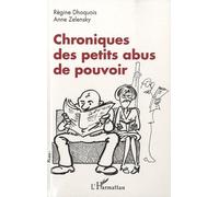 Chroniques des petits abus de pouvoir - Anne Zelensky - L'harmattan - broché - Essai