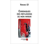 Chroniques Des Reflexions De Mon Miroir