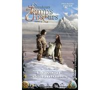 Chroniques des temps obscurs - Tome 6 - Chasseur de fantômes