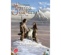 Chroniques des Temps obscurs - Tome 6 - Chasseur de fantômes