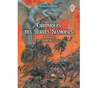 Chroniques des Terres Siamoises La bataille du village de Grine - Mickaël Simon - Persee - broché - Roman