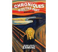Chroniques d'outre-part - Jean-Louis Ermine - Atramenta - broché - Nouvelles