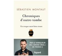 Chroniques D'outre-Tombe - Un Croque-Mort Bien Vivant