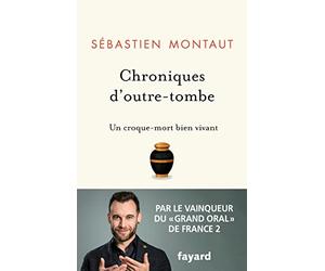 Chroniques d'outre-tombe: Un croque-mort bien vivant