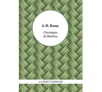 Chroniques du Bambou - J.-H. Rosny - La Part Commune - broché - Poésie