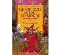 Chroniques du bout du monde (Cycle de Rémiz) Tome 2 : Vox le terrible