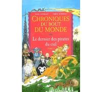 Chroniques du bout du monde - Cycle de Rémiz, Tome 4 : Le dernier des pirates du ciel