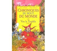 Chroniques du bout du monde - Cycle de Rémiz, Tome 5 : Vox le Terrible