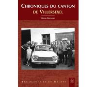 Chroniques du canton de Villersexel - Michel Brégnard - Nouvelles Editions Sutton - broché - Beau livre