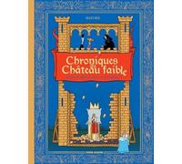 Chroniques du château faible - tome 01