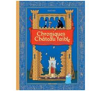 Chroniques Du Château Faible - Le Roi Se Meurt - Qui Lui Succédera ?