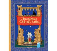 Chroniques du château faible - tome 01 - Jean-Christophe Mazurie - Fluide Glacial-Audie - cartonné - Bande dessinée