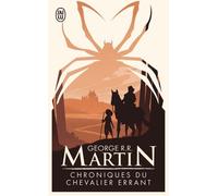Chroniques Du Chevalier Errant - Trois Histoires Du Trône De Fer