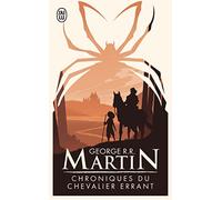 Chroniques Du Chevalier Errant - Trois Histoires Du Trône De Fer