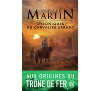 Chroniques du chevalier errant: Trois histoires du Trône de fer