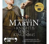 Chroniques du chevalier errant. Trois histoires du Trône de fer - George R.R. Martin - Gallimard Audio - Livre audio - Roman