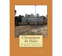 Chroniques du Foutah: L'histoire du Foutah et chroniques de Diari tirés des manuscrits de Modi Amadou Laria