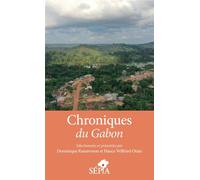 Chroniques du Gabon - Dominique Ranaivoson - Sepia Eds - broché - Nouvelles