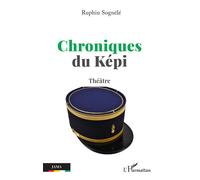 Chroniques du Képi Théâtre - Ruphin Sognele - L'harmattan - broché - Théâtre
