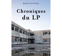 Chroniques du LP - Rose Festival - L'onde Eds De - broché - Témoignage