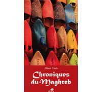 Chroniques du Maghreb - Albert Taieb - Sepia Eds - Poche - Roman