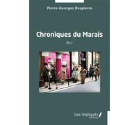 Chroniques du Marais - Pierre-Georges Despierre - Les Impliqués - broché - Roman