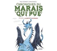 Paul Stewart – Chroniques du marais qui pue, Tome 02 : La grotte du dragon – Éditions Milan