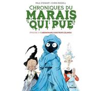 Chroniques Du Marais Qui Pue - Tome 3 - L'abominable Docteur Câlinou