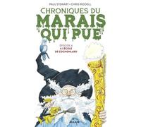 Chroniques Du Marais Qui Pue - Tome 4 - A L'école De Cochonlard