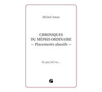 Chroniques du mépris ordinaire - Placements abusifs: Ce que j'ai vu...