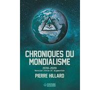 Chroniques du mondialisme 2010-2020 (version revue et augmentée)