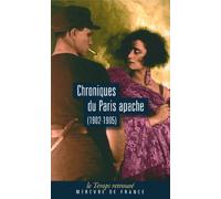 Chroniques du Paris apache: (1902-1905)