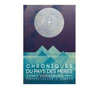 Chroniques Du Pays Des Mères