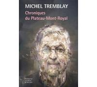 Michel Tremblay – Chroniques du Plateau-Mont-Royal