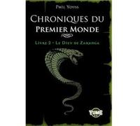 Chroniques du premier monde T2 Phil Youss (Auteur)