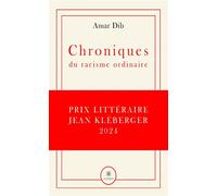 Chroniques du racisme ordinaire - Amar Dib - Le Lys Bleu - broché - Essai