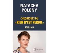 Chroniques du « rien n’est perdu », 2018-2023
